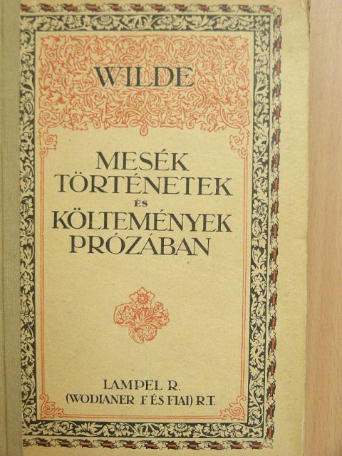 Wilde Oszkár - Mesék, történetek és költemények prózában [antikvár]