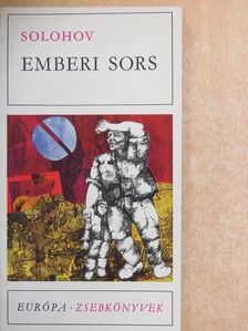 Mihail Solohov - Emberi sors [antikvár]