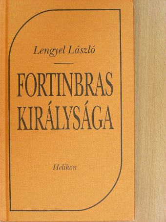 Lengyel László - Fortinbras királysága [antikvár]