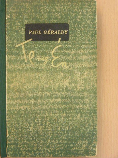 Paul Géraldy - Te meg Én [antikvár]