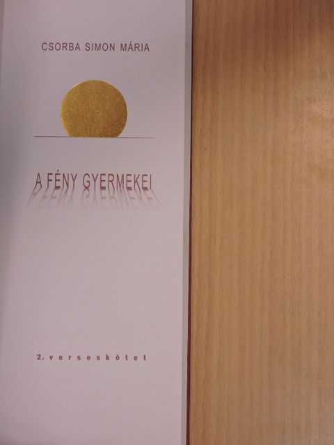 Csorba Simon Mária - A fény gyermekei [antikvár]