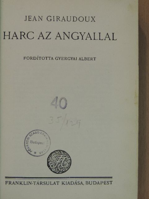Jean Giraudoux - Harc az angyallal [antikvár]