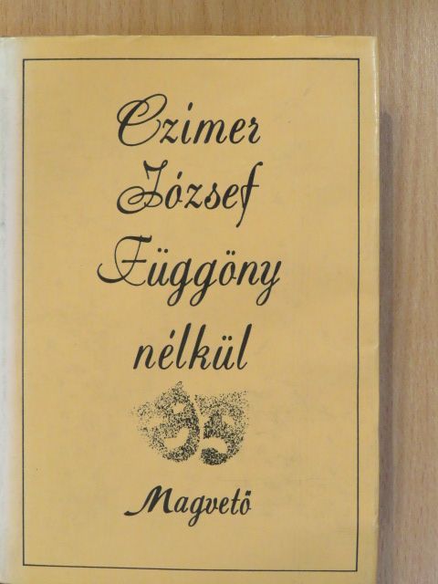 Czímer József - Függöny nélkül (dedikált példány) [antikvár]