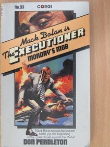 Don Pendleton - The Executioner: Monday's mob [antikvár]