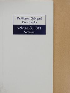Dr. Pfitzner Györgyné Cseh Sarolta - Szívemből jött szavak (dedikált példány) [antikvár]