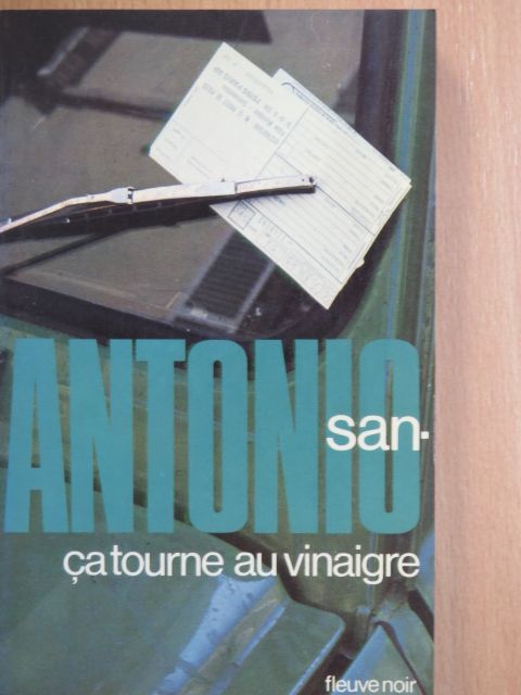 San-Antonio - Ca tourne au vinaigre [antikvár]