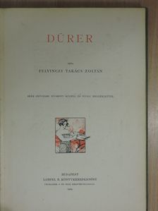 Felvinczi Takács Zoltán - Dürer [antikvár]