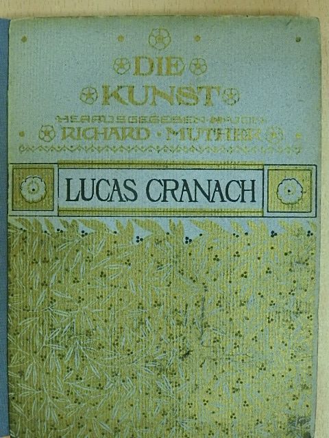 Richard Muther - Lucas Cranach [antikvár]