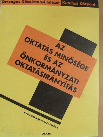 Argejó Éva - Az oktatás minősége és az önkormányzati oktatásirányítás [antikvár]