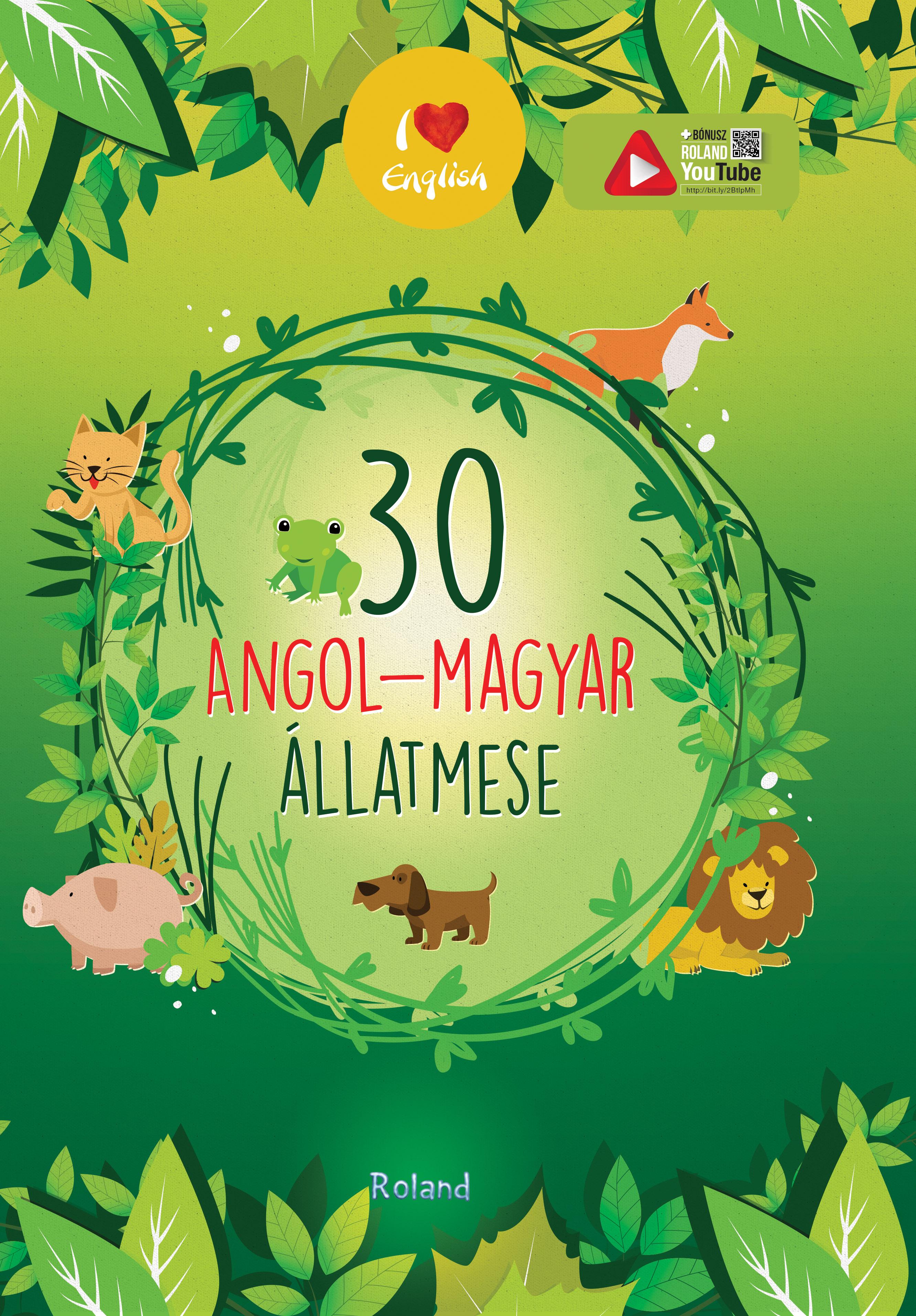 Lengyel Orsolya - 30 angol-magyar állatmese