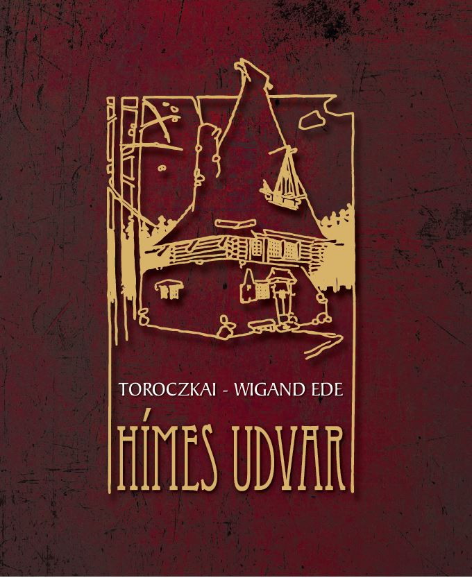 Toroczkai-Wigand Ede - HÍMES UDVAR