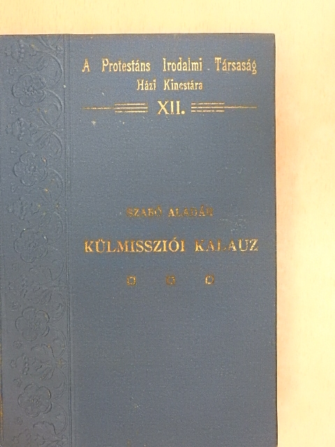 Szabó Aladár - Külmissziói kalauz [antikvár]
