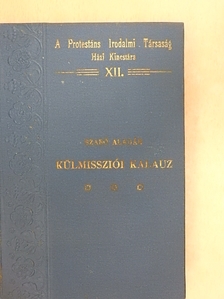 Szabó Aladár - Külmissziói kalauz [antikvár]