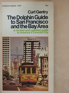 Curt Gentry - The Dolphin Guide to San Francisco and The Bay Area [antikvár]