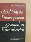 Ivo Höllhuber - Geschichte der Philosophie im spanischen Kulturbereich [antikvár]