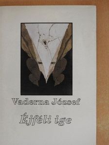 Vaderna József - Éjféli ige [antikvár]