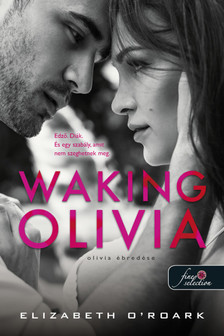 Elizabeth O' Roark - Waking Olivia - Olivia ébredése