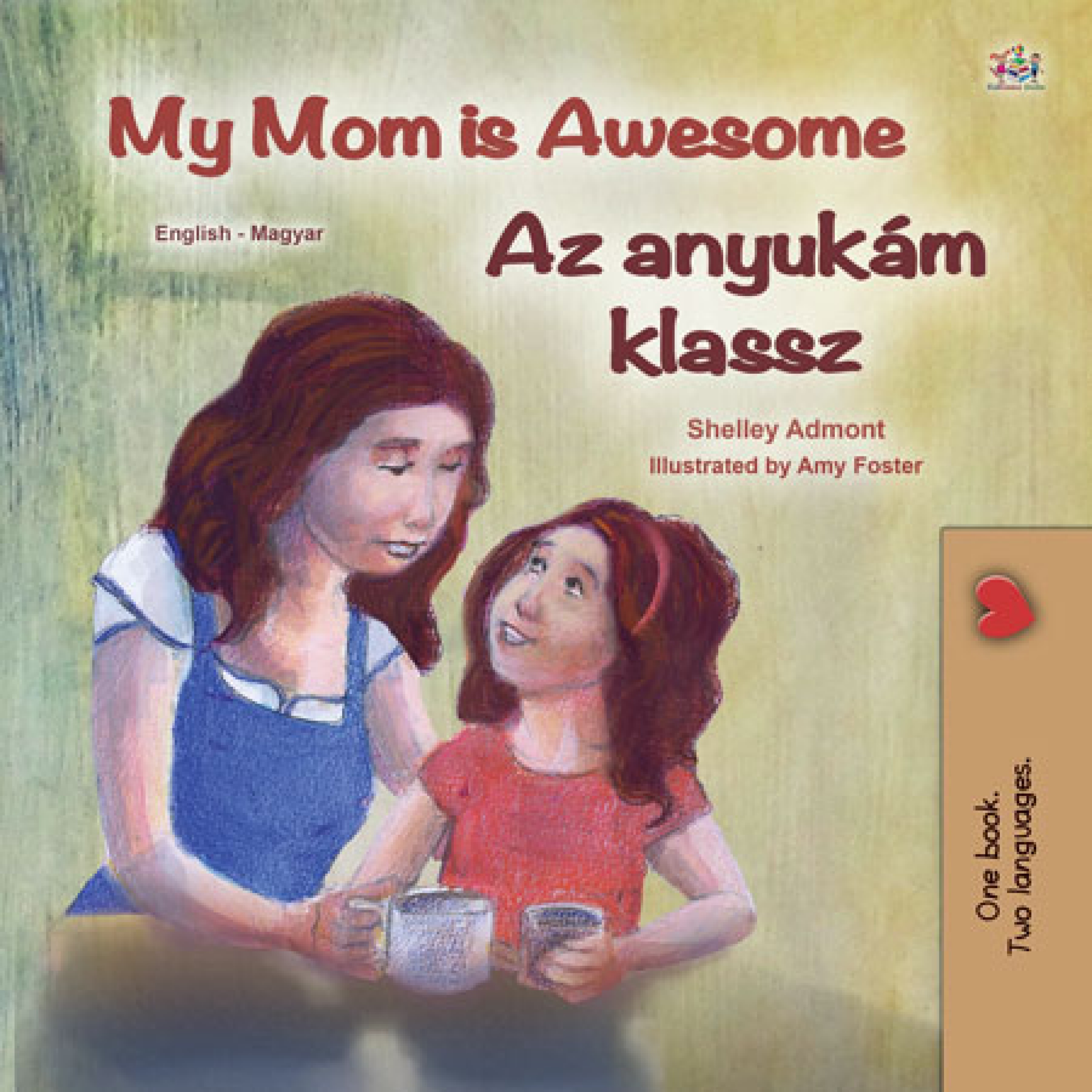 Admont Shelley - My Mom is Awesome Az anyukám klassz [eKönyv: epub, mobi]