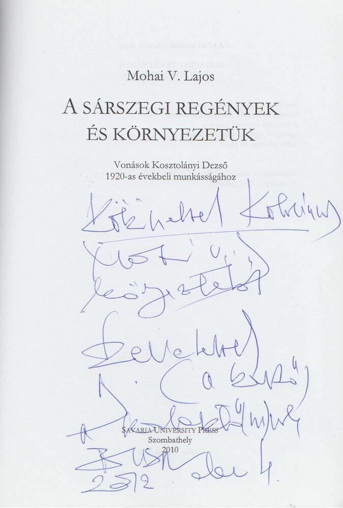 Mohai V. Lajos - A sárszegi regények és környezetük (dedikált) [antikvár]