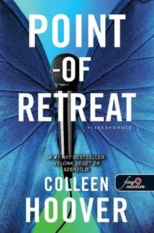 Colleen Hoover - Point of Retreat - Visszavonuló (Szívcsapás 2.)