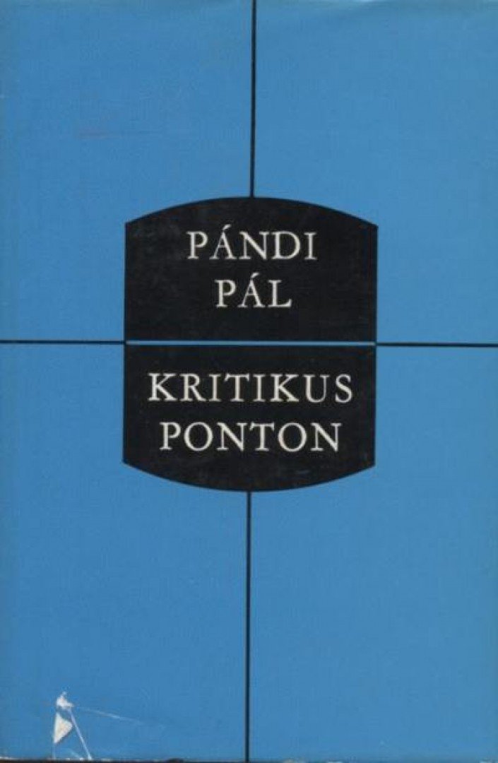 PÁNDI PÁL - Kritikus ponton [antikvár]