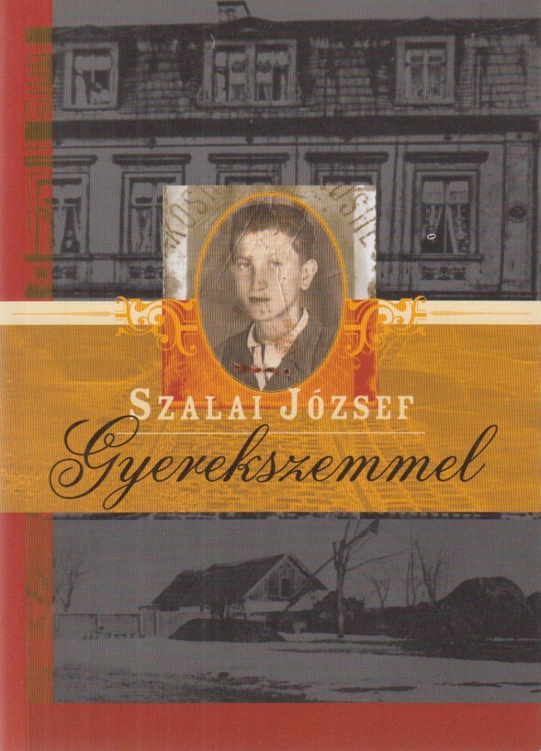 SZALAI JÓZSEF - Gyerekszemmel [antikvár]
