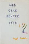 SAJGÓ SZABOLCS - Még csak péntek este (Dedikált) [antikvár]