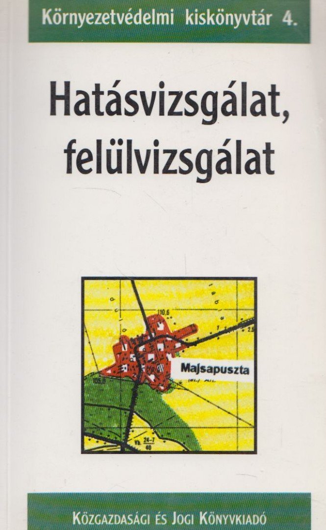 Szilágyi Péter, Magyar Emőke, Tombácz Endre - Hatásvizsgálat, felülvizsgálat [antikvár]