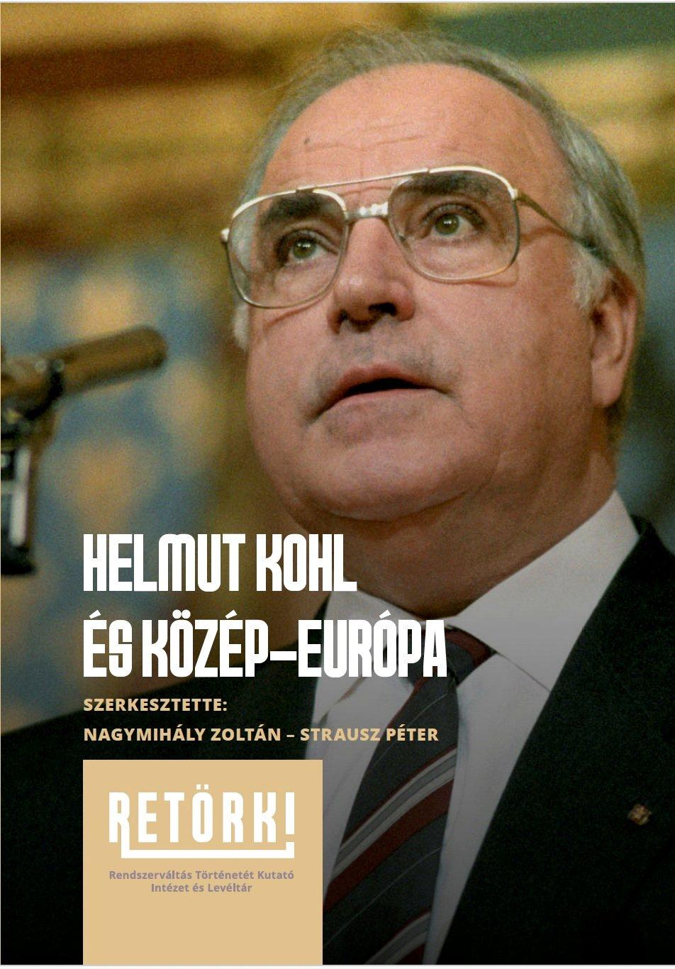 Nagymihány Zoltán[szerk.]-Strausz Péter[szerk.] - Helmut Kohl és Közép-Európa