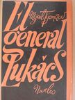 Mijail Tijomirov - El General Lukacs [antikvár]
