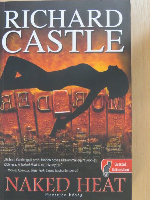 Richard Castle - Meztelen hőség [antikvár]
