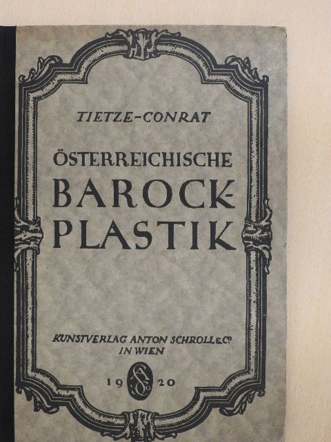 E. Tietze-Conrat - Österreichische Barockplastik [antikvár]
