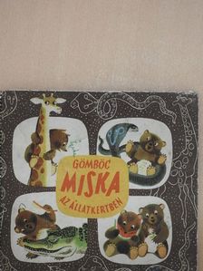 Josef Menzel - Gömböc Miska az állatkertben (rossz állapotú) [antikvár]