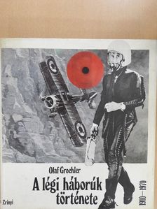 Olaf Groehler - A légi háborúk története 1910-1970 [antikvár]