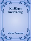 Móricz Zsigmond - Kivilágos kivirradtig [eKönyv: epub, mobi]