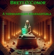 O'Conor Brett - A tizenharmadik smaragdtábla [eKönyv: epub, mobi]