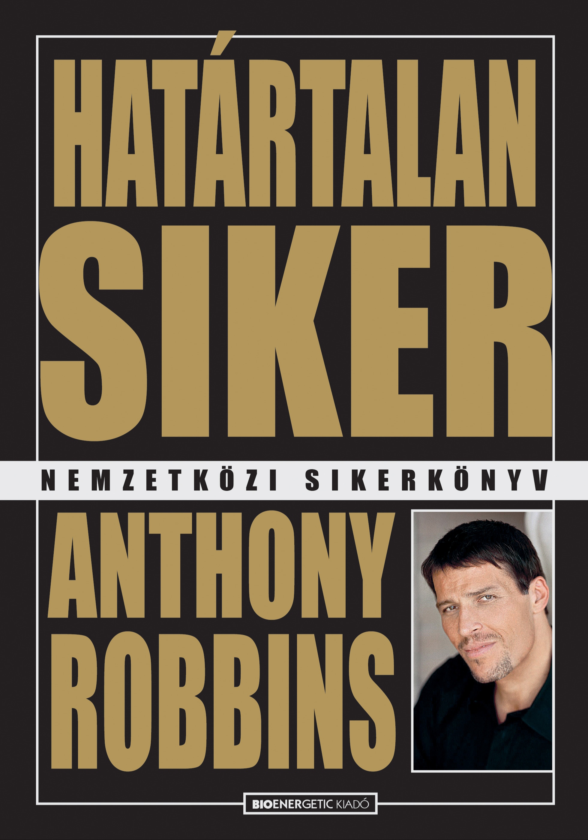 Anthony Robbins - Határtalan siker [eKönyv: epub, mobi]