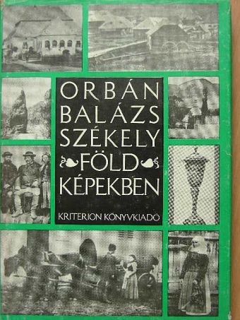 Orbán Balázs - Székelyföld képekben [antikvár]