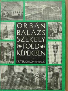 Orbán Balázs - Székelyföld képekben [antikvár]