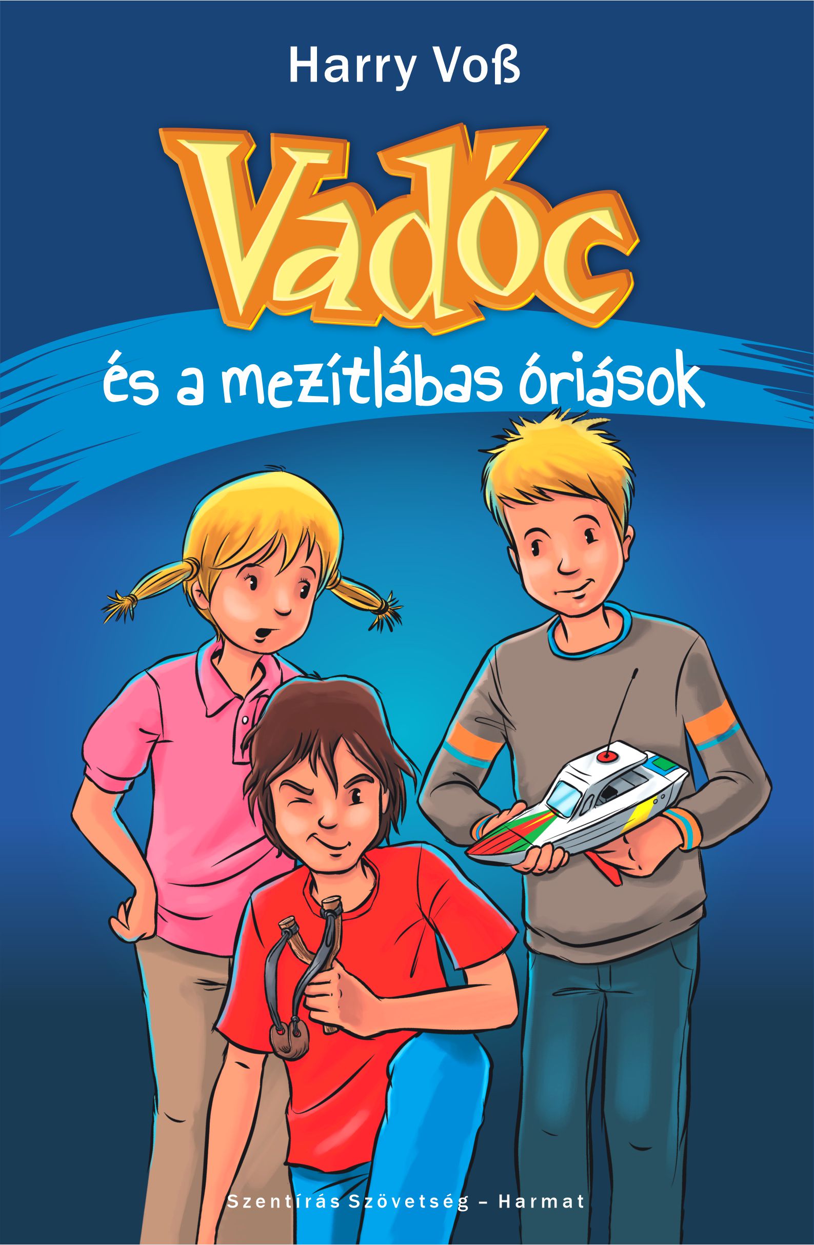Harry Voß - Vadóc és a mezítlábas óriások. Vadóc 2. [eKönyv: epub, mobi]