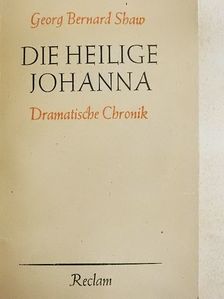 George Bernard Shaw - Die heilige Johanna [antikvár]