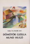 Bajkay Éva, Murádin Jenő - Dömötör Gizella, Mund Hugó [antikvár]