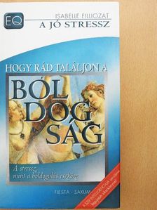 Isabelle Filliozat - Hogy rád találjon a boldogság [antikvár]