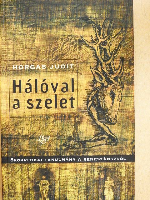 Horgas Judit - Hálóval a szelet [antikvár]