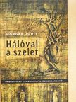 Horgas Judit - Hálóval a szelet [antikvár]