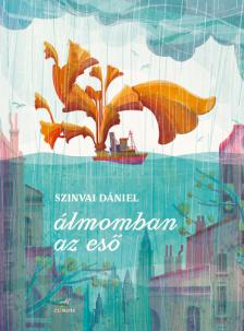 Szinvai Dániel - Álmomban az eső