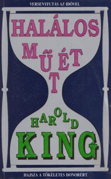 King, Harold - Halálos műtét [antikvár]