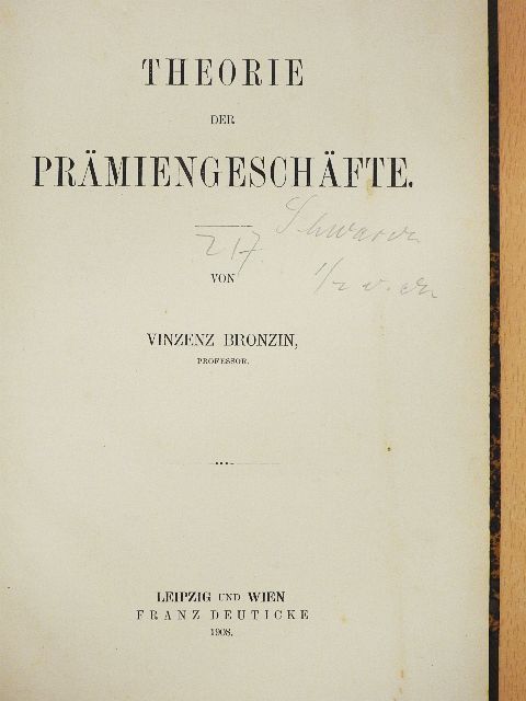 Vinzenz Bronzin - Theorie der Prämiengeschäfte [antikvár]