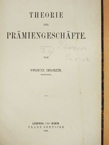 Vinzenz Bronzin - Theorie der Prämiengeschäfte [antikvár]