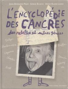 Jean-Bernard Pouy, Serge Bloch, Anne Blanchard - L'encyclopédie des Cancres [antikvár]